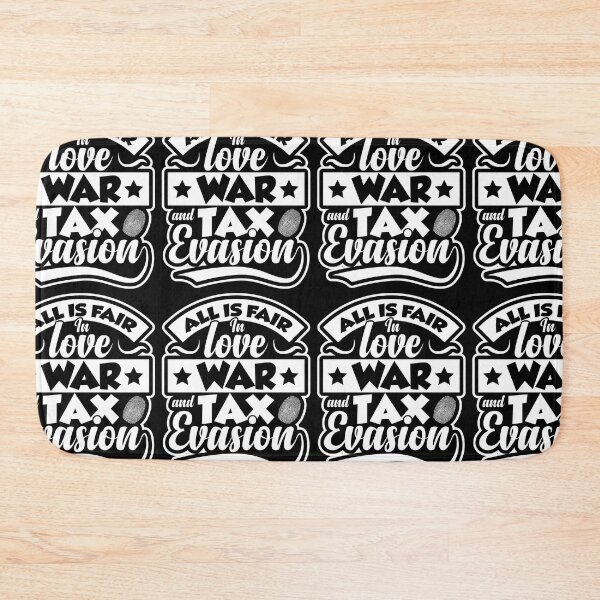 Item preview, All Is Fair In Love, War And Tax Evasion | Humorous Financial Meme designed and sold by GravitiTees.