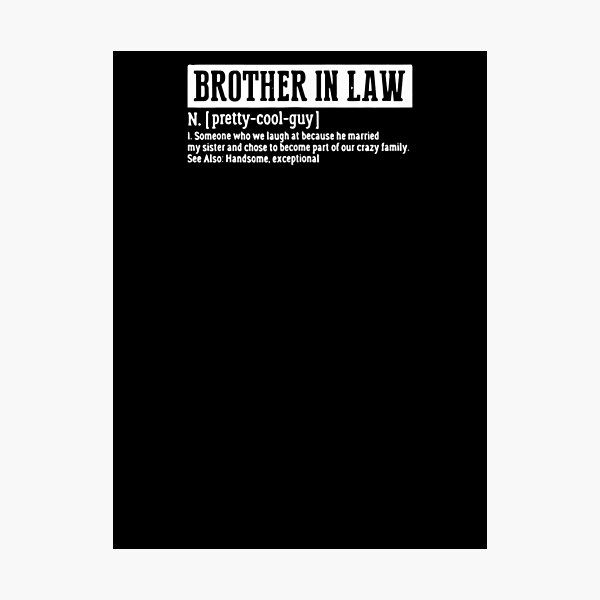 Item preview, Funny Brother In Law Definition Birthday Cute designed and sold by Clayton-Bowman.