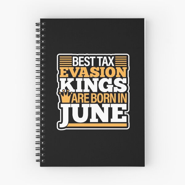 Item preview, Tax Evasion Kings Are Born In June | Hilarious Financial Meme designed and sold by GravitiTees.