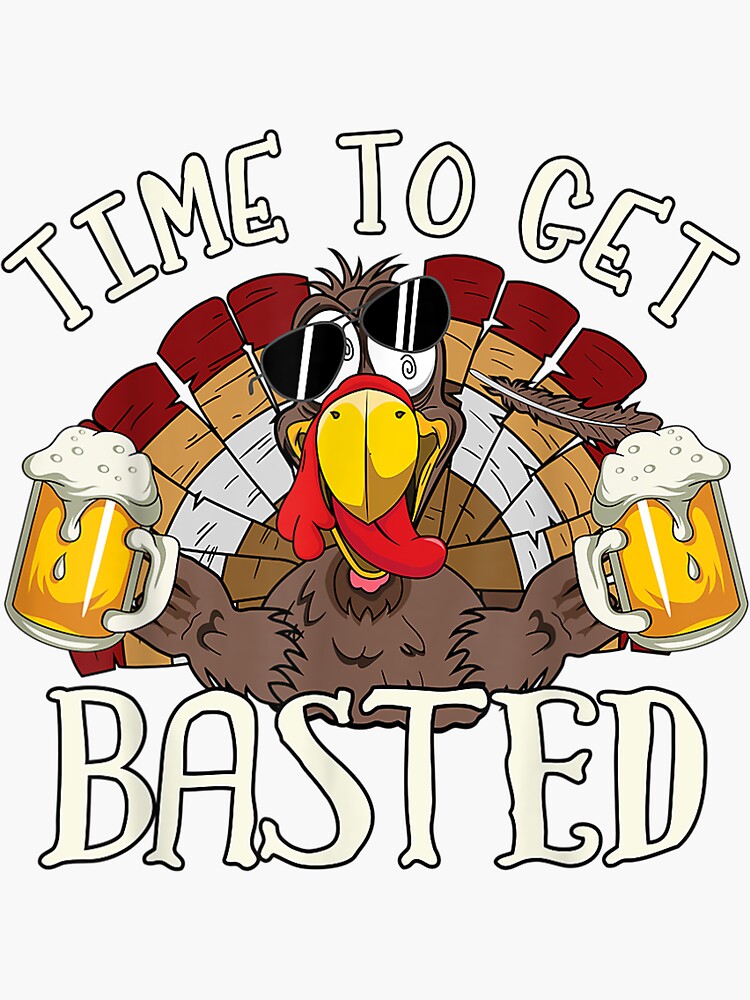 Time To Get Basted Shirt - Let's Get Adult Turkey Costume T-Shirt Time To Get Basted Shirt - Let's Get Adult Turkey Costume T-Shirt