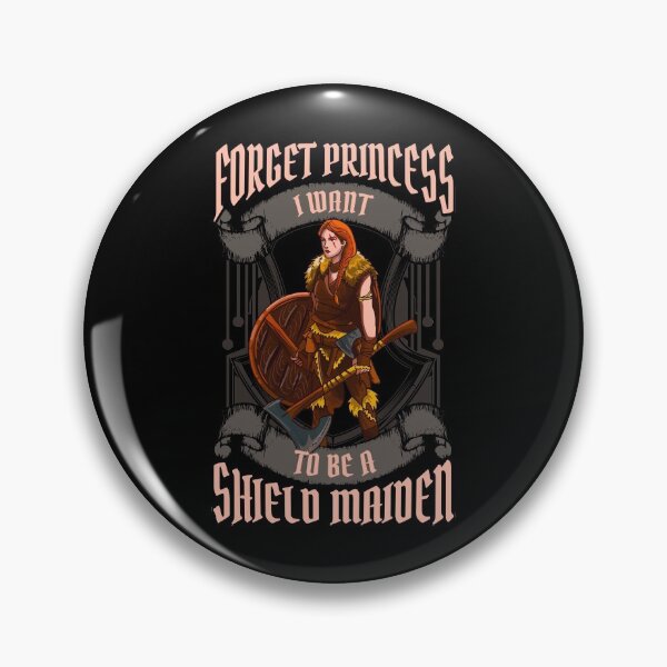 Item preview, Forget Princess I Want To Be A Shield Maiden designed and sold by perfectpresents.