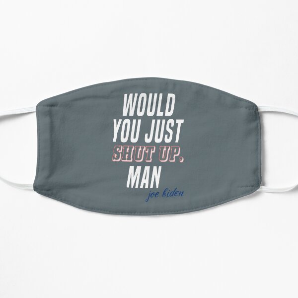 Will you shut up man?, Would you just shut up man Mask