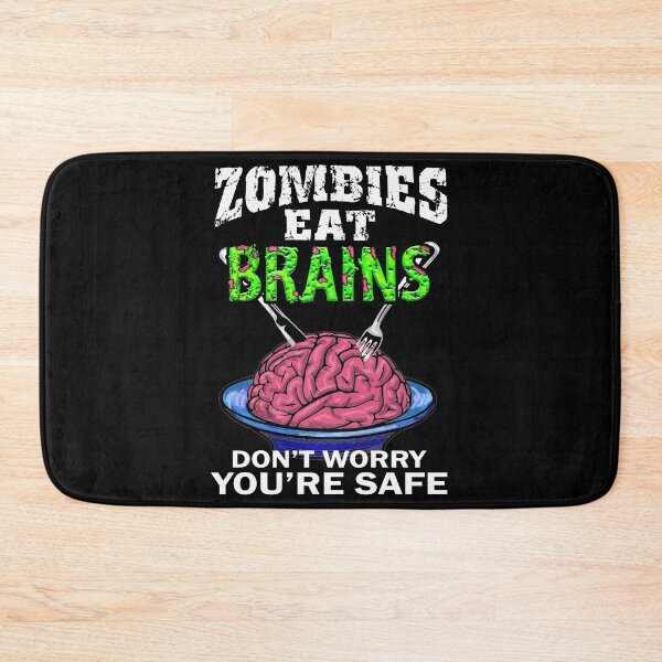 Item preview, Zombies Eat Brains, Don't Worry You're Safe designed and sold by Poloy.