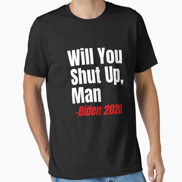 Item preview, Anti Donald Trump - Will You Shut Up Man Shirt designed and sold by dgavisuals.