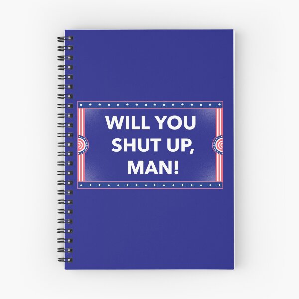 Item preview, Will You Shut Up Man? designed and sold by Apoorv Choudhary.