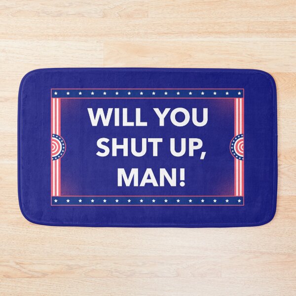 Item preview, Will You Shut Up Man? designed and sold by Apoorv Choudhary.