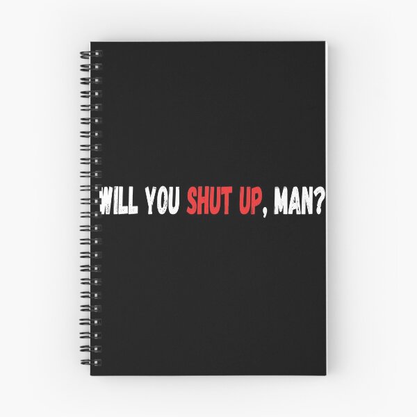 Item preview, WILL YOU SHUT UP MAN  designed and sold by StarByAsem.