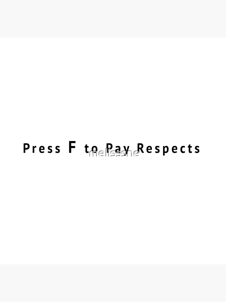 Funny Meme Press F to Pay Respects Art Board Print for Sale by  geekydesigner