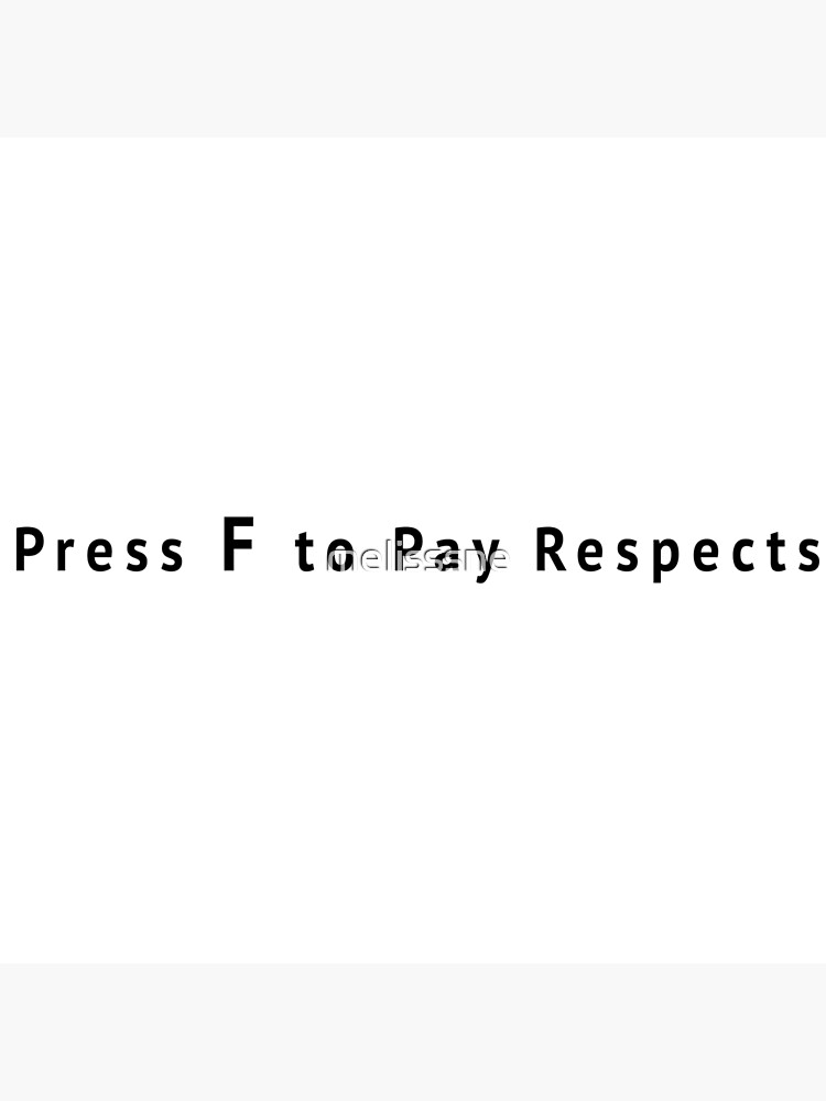 Funny Meme Press F to Pay Respects Metal Print for Sale by