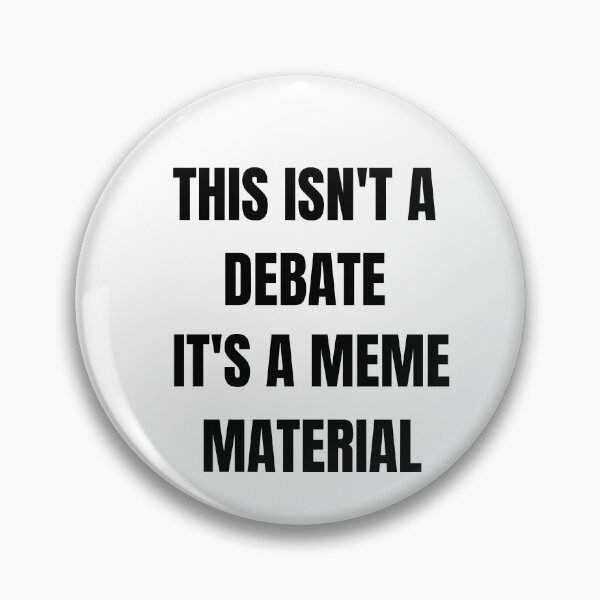Item preview, This isn't debate this is meme material Biden vs Trump debate 2020 designed and sold by Dear-Ashlin.