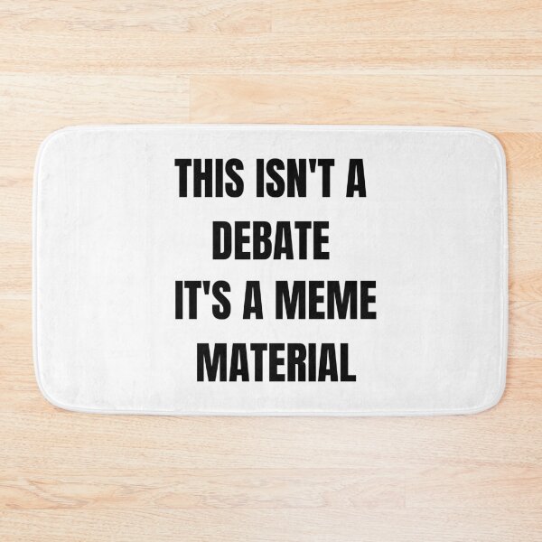 Item preview, This isn't debate this is meme material Biden vs Trump debate 2020 designed and sold by Dear-Ashlin.