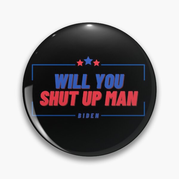 Item preview,  WILL YOU SHUT UP MAN  designed and sold by StarByAsem.