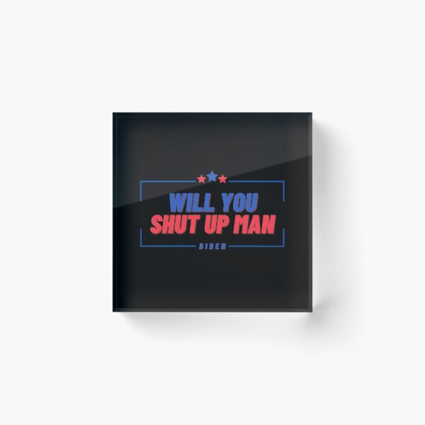 Item preview,  WILL YOU SHUT UP MAN  designed and sold by StarByAsem.