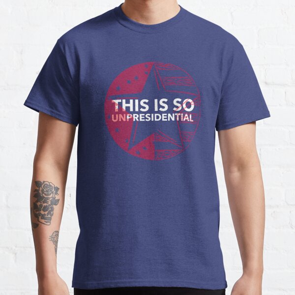 Unpresidential Classic T-Shirt