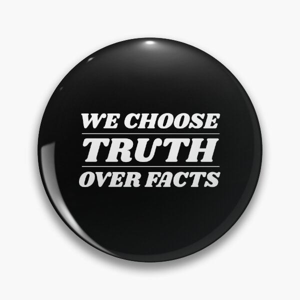 Item preview, We choose truth over facts designed and sold by lettersbysid.