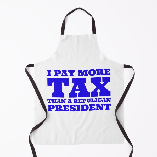 Item preview, I PAY MORE THAN A REPUBLICAN PRESIDENT - Blue on White designed and sold by simpleones.