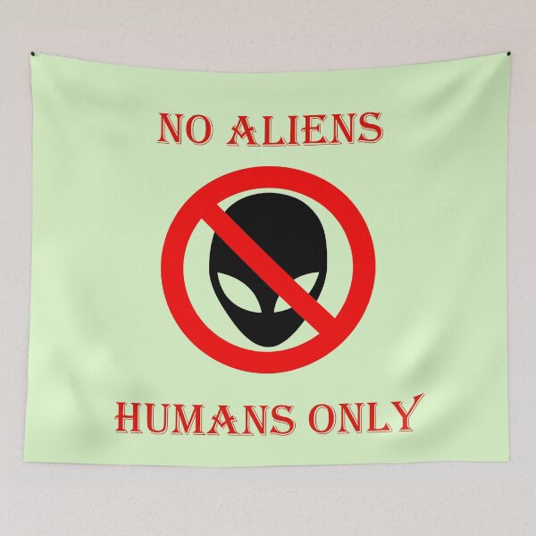 Item preview, No aliens, humans only designed and sold by helenkaiy.