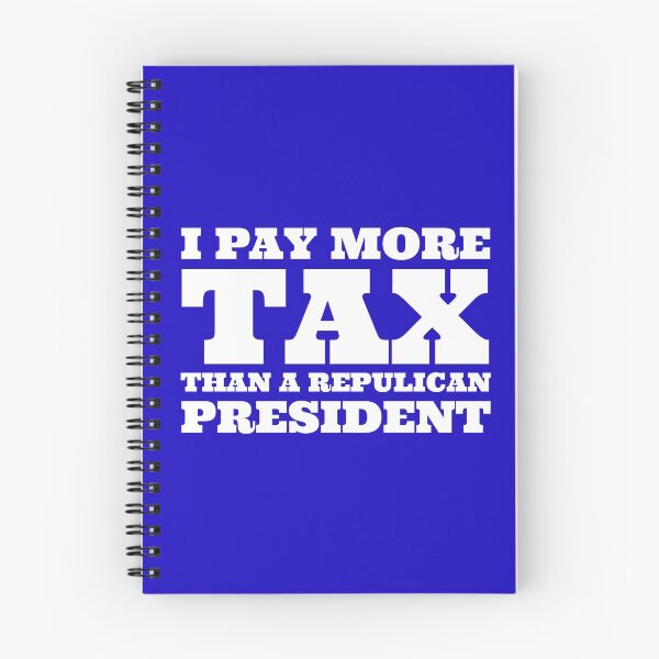 Item preview, I PAY MORE THAN A REPUBLICAN PRESIDENT - White on Blue designed and sold by simpleones.