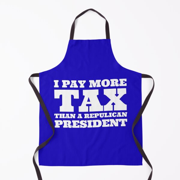 Item preview, I PAY MORE THAN A REPUBLICAN PRESIDENT - White on Blue designed and sold by simpleones.
