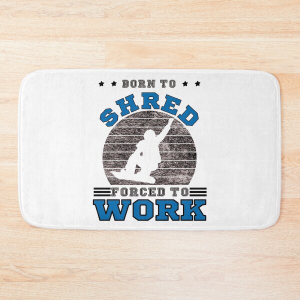 Item preview, snowboard - shredding saying designed and sold by pirminio.