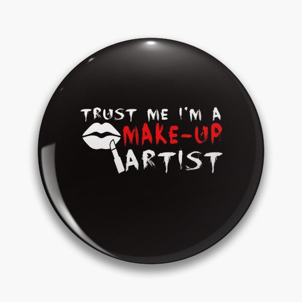 Item preview, Trust me I'm a makeup artist designed and sold by zPremium.