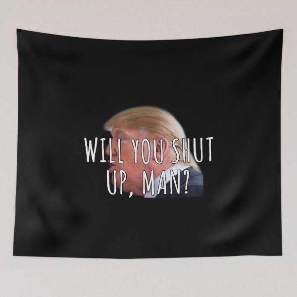 Item preview, Will you shut up man  designed and sold by kader85.