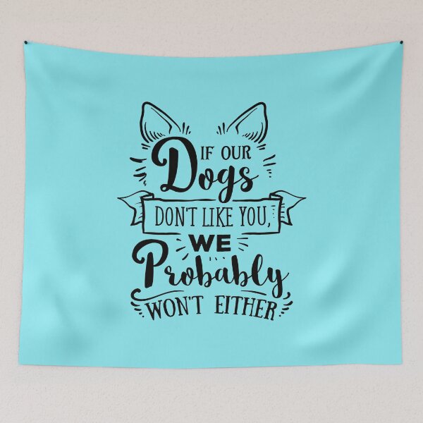 Item preview, If our dogs dont like you most probably we wont designed and sold by themaskgod.