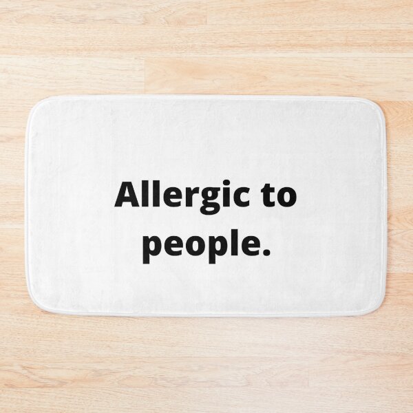 Item preview, Allergic To People designed and sold by MeMerchNDice.