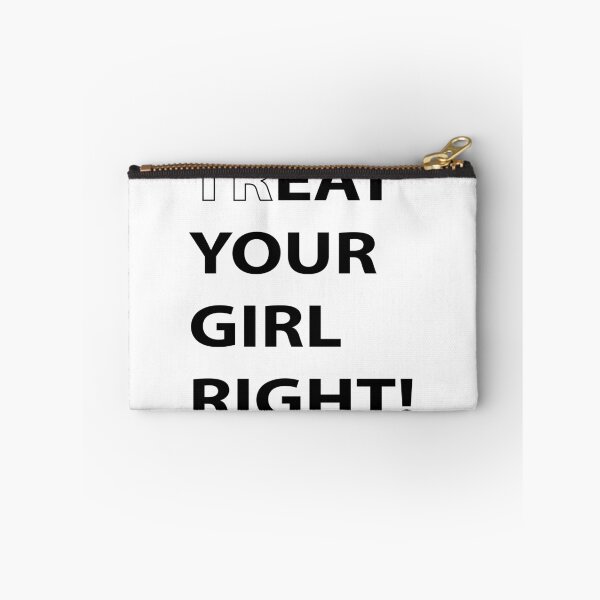 Item preview, Treat Your Girl Right designed and sold by Green Star Shop.