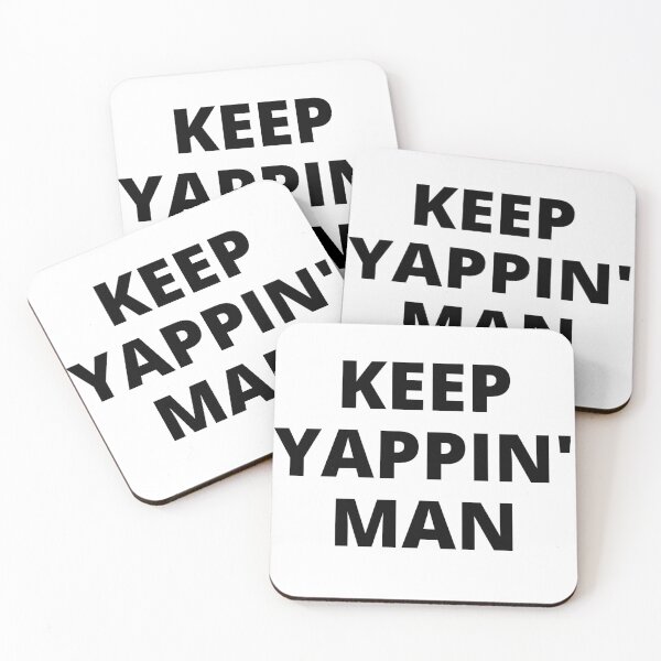 Item preview, Keep yappin man designed and sold by LeftoRight.