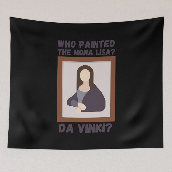 Item preview, Who Painted the Mona Lisa? Da Vinki? designed and sold by Web CreationsNL.