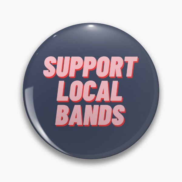 Item preview, Support Local Bands designed and sold by polishalpaca.