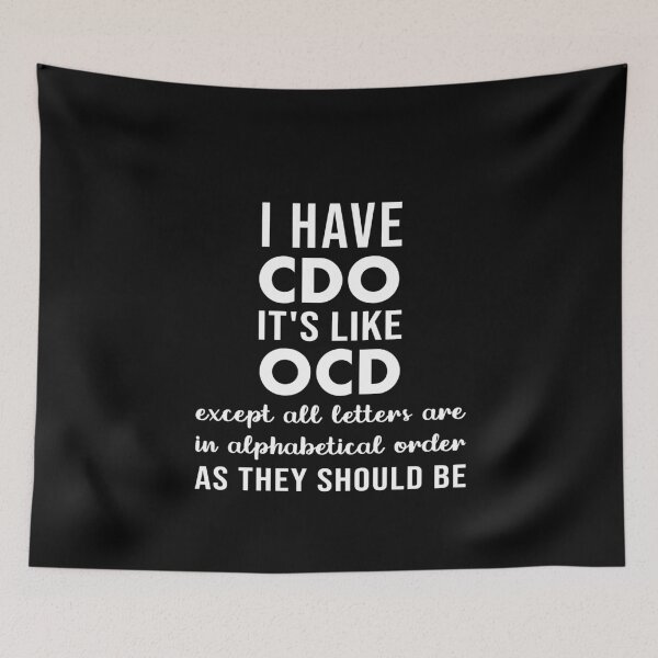 Item preview, I Have CDO It's Like OCD Sarcastic Funny Sassy Gift designed and sold by GikaDesigns.