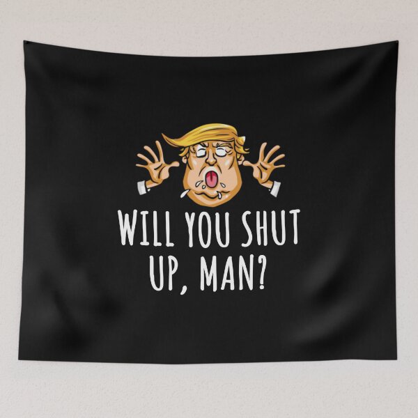Item preview, Will you shut up man  designed and sold by kader85.