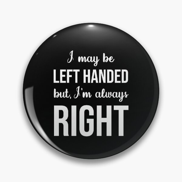 Item preview, I May Be Left Handed Sarcastic Funny Sassy Gift designed and sold by GikaDesigns.