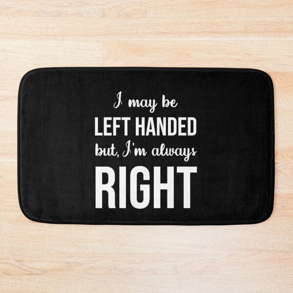 Item preview, I May Be Left Handed Sarcastic Funny Sassy Gift designed and sold by GikaDesigns.
