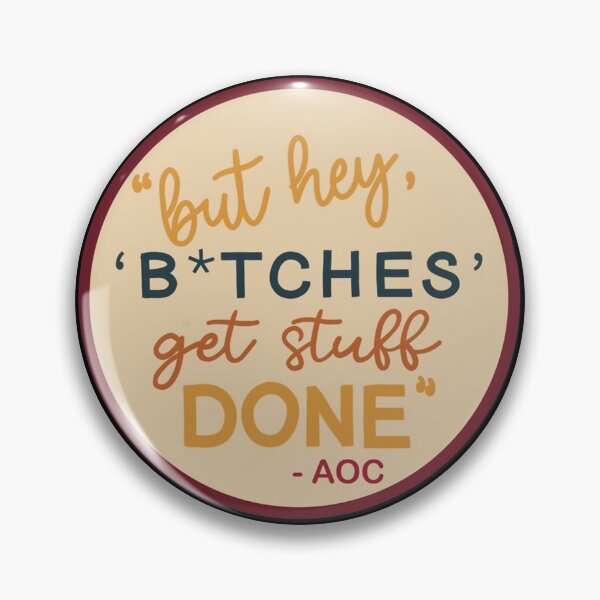 AOC quote Pin
