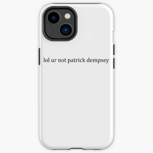 lol du nicht Patrick Dempsey iPhone Robuste Hülle