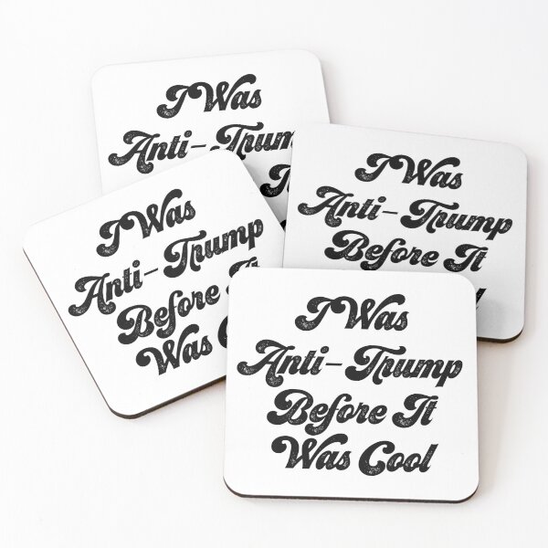 Item preview, I Was Ant-Trump Before It Was Cool designed and sold by MPowerTeez.