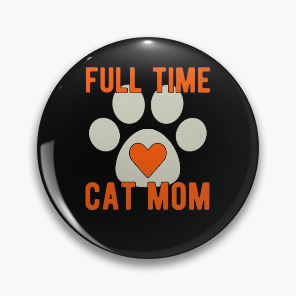 Item preview, Full Time Cat Mom designed and sold by artworkbyrihen.