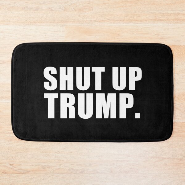 Item preview, Shut up Trump designed and sold by REApparelCo.