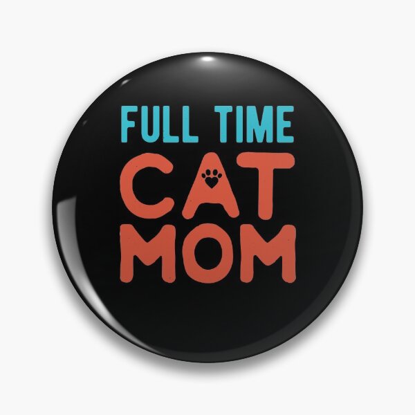 Item preview, Full Time Cat Mom designed and sold by artworkbyrihen.