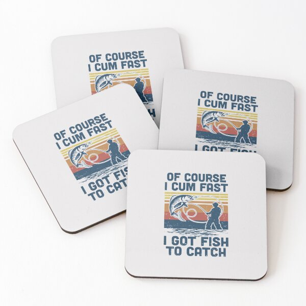 Item preview, Of Course I Cum Fast I Got Fish To Catch Fishing Gifts designed and sold by CreativeGift.