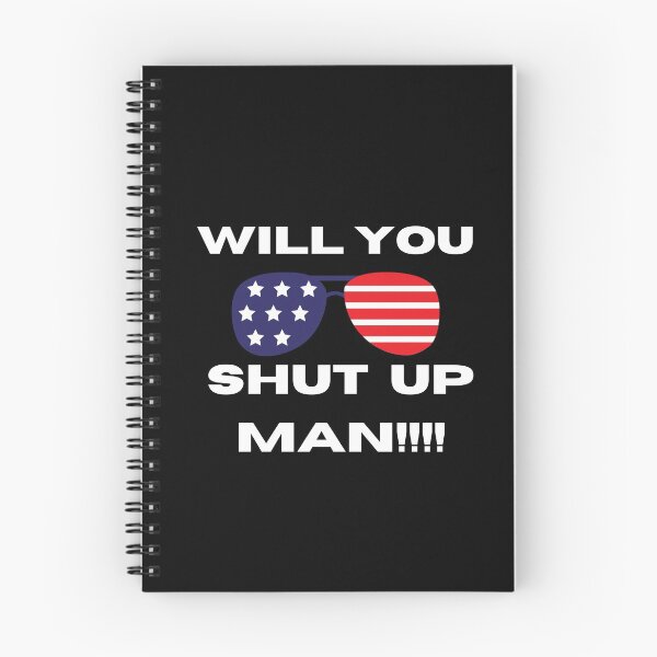 Item preview, Will You Shut Up Man? Funny Biden Debate Quote designed and sold by sasigifts.