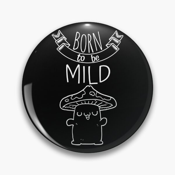 Item preview, Born to be Mild - cute mushroom creature designed and sold by RIVEofficial.