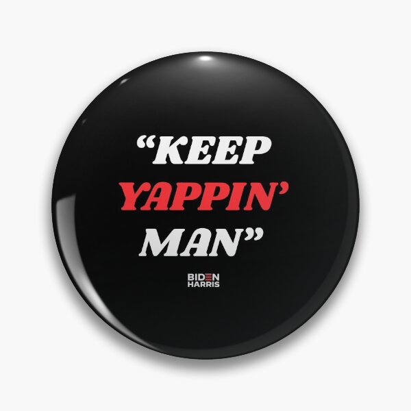 Item preview, Keep Yappin' Man - JOe Biden to Trump designed and sold by lettersbysid.