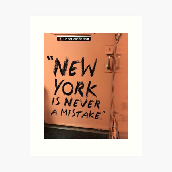 New York Is Never A Mistake Art Print