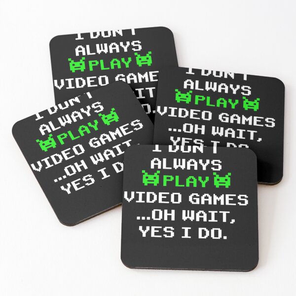 Item preview, I Don't Always Play Video Games, Gaming Gamer designed and sold by Micah-Hahn-93.