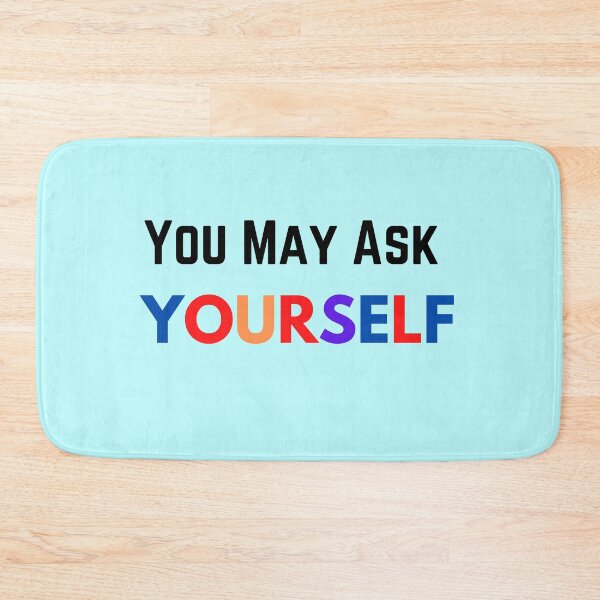 Item preview, You May Ask Yourself designed and sold by The Full Cart.