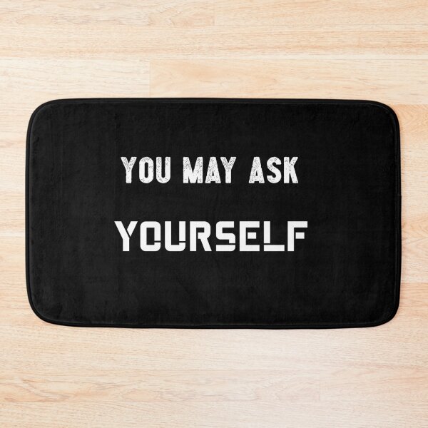 Item preview, You May Ask Yourself designed and sold by The Full Cart.